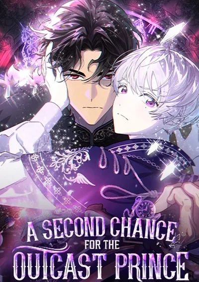 โอกาสที่สองขององค์ชายไร้บัลลังก์ - A Second Chance for the Outcast Prince 
