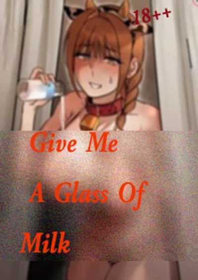 ขอนมสักแก้วครับ!/Please give me a glass of milk!