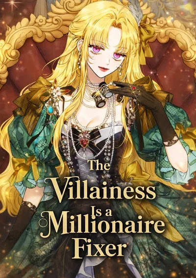 นางร้ายคือเศรษฐีผู้แก้ไขปัญหา - The Villainess Is a Millionaire Fixer