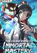 The Divine Path to Immortal Mastery