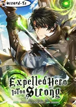 ฮีโร่ผู้แข็งแกร่งถูกไล่ออกจากกิลด์อันดับหนึ่ง (Expelled Hero Is Too Strong)