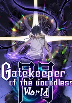 Gatekeeper Of The Boundless World | ผู้พิทักษ์ประตูแห่งดินแดนไร้ขอบเขต
