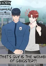 [จบ] That's guy is the woman of gangster?!