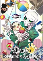 ปะป๋าโครงกระดูกกับลูกมนุษย์ในแดนปีศาจ The Skeleton Becomes a Cat Dad