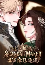 การกลับมาของเรื่องอื้อฉาว The Scandal Maker Has Returned