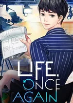 Life, Once Again! | ชีวิตที่สองขอเริ่มใหม่อีกครั้ง!