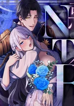 นางร้าย NTR อุตส่าห์ยอมสวมบทเป็นนางร้ายเพื่อองค์ชายคู่หมั้น กลับถูกองค์ชายยันเดเระกุมจุดอ่อนซะงั้น